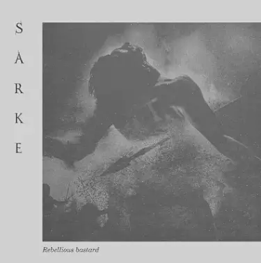 Sarke : Rebellious Bastard